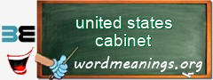 WordMeaning blackboard for united states cabinet
